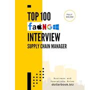 Top 100 Supply Chain Manager Interview questions: Fully Solved: Top Interview Questions to Showcase Your Logistics Mastery