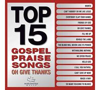 Top 15 Gospel Praise Songs-Oh Give Thanks