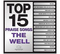Top 15 Worship Songs - The Well