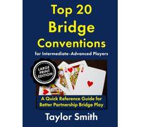 Top 20 Bridge Conventions for Intermediate-Advanced Players: A Quick Reference Guide for Better Partnership Bridge Play, Large Print Edition