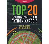 Top 20 Essential Skills for Python in ArcGIS - Dave Crawford - ESRI Press - ebook (ePub) - Livre