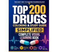 Top 200 Drugs Coloring & Study Guide - The Easy Way to Master Pharmacology: High-Yield Profiles with Mnemonics, MOA, Side Effects & Dosages for ... & Pharmacy | NCLEX, PTCB, NAPLEX & USMLE