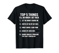 Top 5 des Choses Que Je Ferai Quand Je Serai Riche Sigma Meme T-Shirt