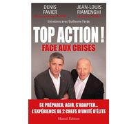 Top action ! Face aux crises - Denis Favier - Mareuil Editions - broché - Essai