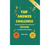 Top Answer Challenge Volume 2 - Science Edition: 120 Family Game Night Survey Questions for Kids Ages 8-12 | Space, Animals, Human Body, Weather, Earth Science & STEM