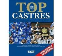 Top castres, le livre souvenir d'une saison d'exception Brian Mendibure (Auteur)