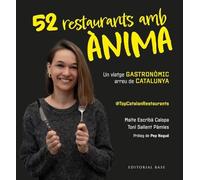 Top Catalan Restaurants. 52 restaurants amb ànima
