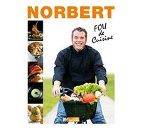 Top Chef - Norbert Tarayre - Fou de cuisine