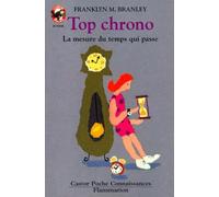 Top Chrono. La Mesure Du Temps Qui Passe