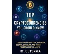 Top Cryptocurrencies You Should Know: A Deep Dive Into Bitcoin, Ethereum, Solana, Chainlink, and Other Powerful Digital Assets