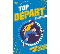 Top Départ - Tome 1 - À toi la finale Fais les bons choix. Gagne le match. - Bertrand Puard - Hachette Romans - broché - Roman junior