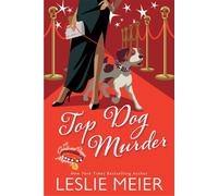 Top Dog Murder - Leslie Meier - Kensington Cozies - ebook (ePub) - Livre