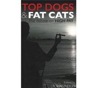Top Dogs and Fat Cats - J R Shackleton - London Publishing Partnership IPSUK - Livre en Anglais - Paperback J R ShackletonJ R Shackleton (Auteur)
