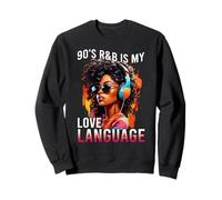 Top du Festival de Musique R&B is My Love Language RNB Soul des années 90 Sweatshirt