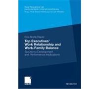 Top Executives? Work Relationship and Work-Family Balance Bauer, Eva-Maria (Auteur)