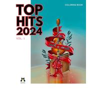 TOP HITS 2024: A “ONE OF A KIND” COLORING BOOK FEATURING YOUR FAVORITE MUSIC HITS