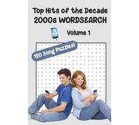 Top Hits of the Decade 2000s Wordsearch, Volume 1: A Nostalgic Reminder of the Songs that Defined the 2000s | Engaging, Entertaining, and ... Memories | Adults of all Ages & Older Teens