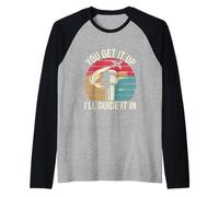 Top Humoristique « You Get It Up I'll Guide It in Aviation » Manche Raglan