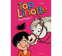 Catel – Top Linotte – Tome 2 : Trop Pimpon ! – Relié – Bande dessinée – Dupuis