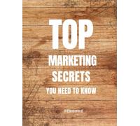 Top Marketing Secrets You Need To Know: Always Closing