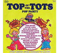 Top Of The Tots - Top Of The Tots Pop Party Vol. 3