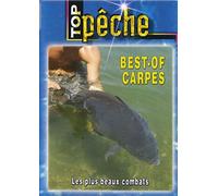 Top Pêche - Best Of Carpes : Les Plus Beaux Combats