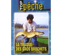 Top pêche - La traque des gros brochets