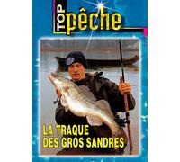 Top Pêche - La Traque Des Gros Sandres