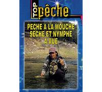 Top pêche - Pêche à la mouche sèche et nymphe à vue