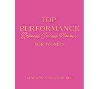 Top Performance Success Planner: January - June 2026: A guide for entrepreneurs, ultrapreneurs, business executives, trade show hosts, and professionals, in bright pink and gold
