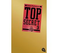 Top Secret 03. Der Ausbruch