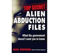 Top Secret Alien Abduction Files: What the Government Doesn't Want You to Know - [Version Originale] Inconnu (Auteur)