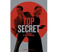 Top secret: Cinéma & Espionnage