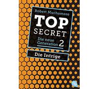 Top Secret. Die Intrige: Die neue Generation 2