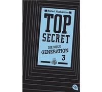 Top Secret - Die Neue Generation | Robert Muchamore Robert Muchamore (Auteur)