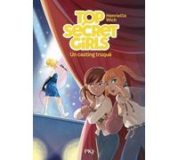 Top Secret Girls - Tome 2 - Un Casting Truqué