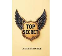 Top Secret Junior Detective: Activity book for young detectives