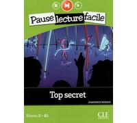 Top secret - Niveau 2 (A1) - Pause lecture facile - Livre + Audio téléchargeable