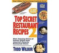 Top Secret Restaurant Recipes 2 Todd Wilbur (Auteur)
