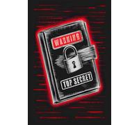 Top Secret Warning - A Bold & Fun Journal for Private Thoughts, Creative Ideas & Secret Plans