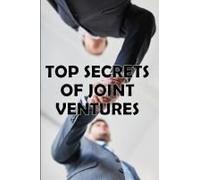 Top Secrets Of Joint Ventures