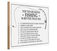 Top Ten Reasons | Fishing Is Better | Than Sex | Plaque en bois | 40 cm x 30 cm
