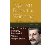 Top Ten Rules For Winning: The Habits Of Joseph Stalin