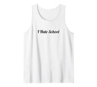 Top That Says The Words - I Hat School | Débardeur