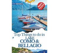 Top Things to Do in Lake Como & Bellagio: Scenic Italian escapes featuring hidden villages, romantic villas, mountain hikes, rich heritage, lakeside dining, stunning gardens, and ferry adventures