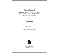 Topalov-Kramnik 2006 World Chess Championship: On the Edge in Elista