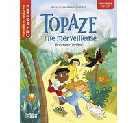 Topaze, l'île merveilleuse - Brume d'enfer - CP niveau 3 -Premières lectures Lito