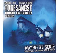 Topf,Markus - Mord in Serie 15: Todesangst-Urban Explorerz [Import]