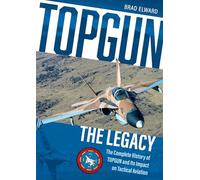 Topgun : L'héritage – Histoire complète de Topgun et son impact sur l'aviation tactique