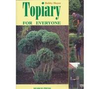 Topiary for Everyone Bobby Meyer (Auteur)